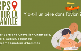 Un GPS pour réfléchir sur le rôle du père _ Y a-t-il un père dans l'avion