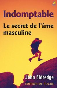 livre indomptable par john eldredge